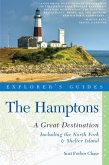 Explorer's Guide Hamptons: A Great Destination: Includes North Fork & Shelter Island (Sixth Edition) (eBook, ePUB)