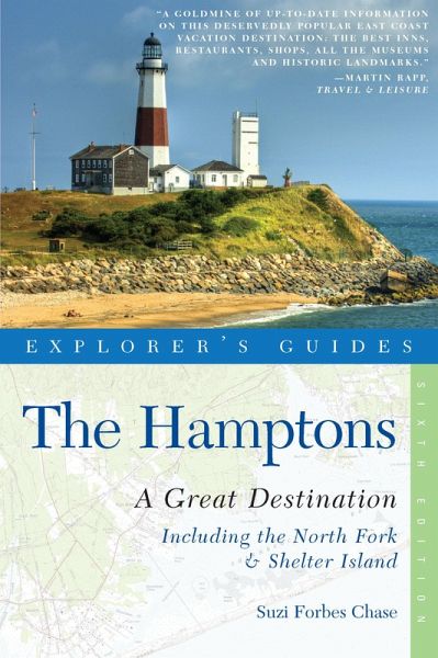Explorer's Guide Hamptons: A Great Destination: Includes North Fork & Shelter Island (Sixth Edition) (eBook, ePUB) Explorer's Guide Hamptons: A Great Destination: Includes North Fork & Shelter Island (Sixth Edition) (eBook, ePUB)