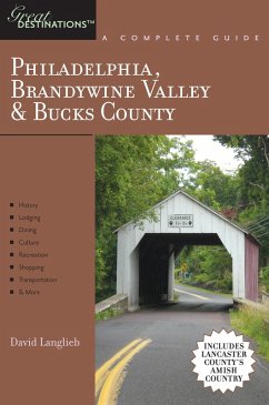 Explorer's Guide Philadelphia, Brandywine Valley & Bucks County: A Great Destination: Includes Lancaster County's Amish Country (eBook, ePUB) - Langlieb, David