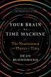 Your Brain Is a Time Machine (eBook,... - Bild 1