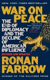 War on Peace: The End of Diplomacy and the Decline of American Influence (eBook, ePUB)