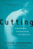 Cutting: Understanding and Overcoming Self-Mutilation (eBook, ePUB) Cutting: Understanding and Overcoming Self-Mutilation (eBook, ePUB)