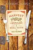 Harvest: Field Notes from a Far-Flung Pursuit of Real Food (eBook, ePUB)