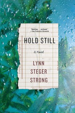 Hold Still: A Novel (eBook, ePUB) - Strong, Lynn Steger