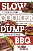 Slow Cooker Dump BBQ: Everyday Recipes for Barbecue Without the Fuss (Best Ever) (eBook, ePUB)
