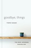 Goodbye, Things: The New Japanese Minimalism (eBook, ePUB)