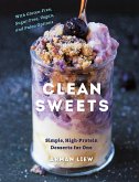 Clean Sweets: Simple, High-Protein Desserts for One (Second) (eBook, ePUB)