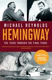 Hemingway: The 1930s through the Final Years (Movie Tie-in Edition) (Movie Tie-in Editions) (eBook, ePUB)