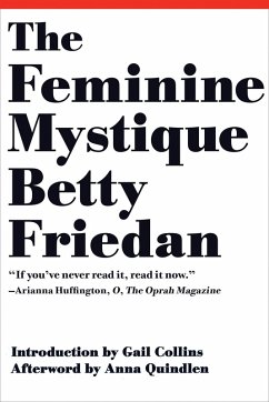 The Feminine Mystique (50th Anniversary Edition) (eBook, ePUB) - Friedan, Betty