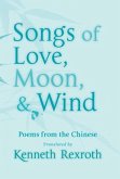 Songs of Love, Moon, & Wind: Poems from the Chinese (eBook, ePUB)