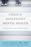 Child & Adolescent Mental Health: A Practical, All-in-One Guide (eBook, ePUB) Child & Adolescent Mental Health: A Practical, All-in-One Guide (eBook, ePUB)