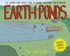Earth Ponds: The Country Pond Maker's Guide to Building, Maintenance, and Restoration (Third Edition) (eBook, ePUB)