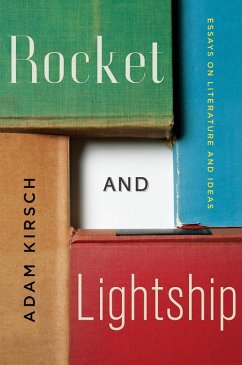 Rocket and Lightship: Essays on Literature and Ideas (eBook, ePUB) - Kirsch, Adam