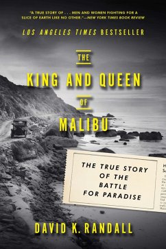 The King and Queen of Malibu: The True Story of the Battle for Paradise (eBook, ePUB) - Randall, David K.
