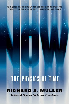 Now: The Physics of Time (eBook, ePUB) - Muller, Richard A.