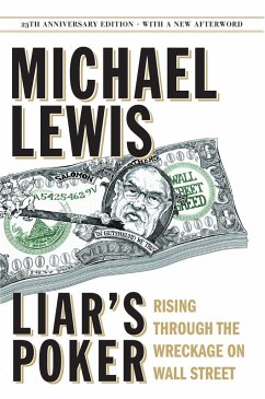 Liar's Poker (25th Anniversary Edition): Rising Through the Wreckage on Wall Street (25th Anniversary Edition) (eBook, ePUB) - Lewis, Michael