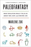 Paleofantasy: What Evolution Really Tells Us about Sex, Diet, and How We Live (eBook, ePUB)