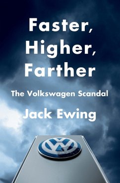Faster, Higher, Farther: How One of the World's Largest Automakers Committed a Massive and Stunning Fraud (eBook, ePUB) - Ewing, Jack