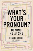 What's Your Pronoun?: Beyond He and She (eBook, ePUB)