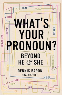 What's Your Pronoun?: Beyond He and She (eBook, ePUB) - Baron, Dennis