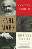 Karl Marx: A Nineteenth-Century Life (eBook, ePUB)