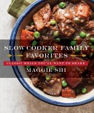 Slow Cooker Family Favorites: Classic Meals You'll Want to Share (eBook, ePUB)