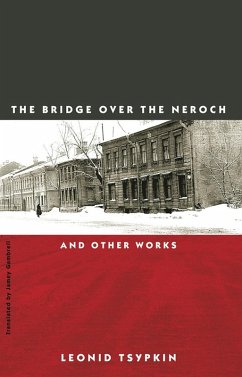 The Bridge Over the Neroch: And Other Works (eBook, ePUB) - Tsypkin, Leonid