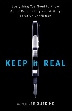 Cover Keep It Real: Everything You Need to Know About Researching and Writing Creative Nonfiction (eBook, ePUB)