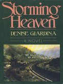 Storming Heaven: A Novel (eBook, ePUB)