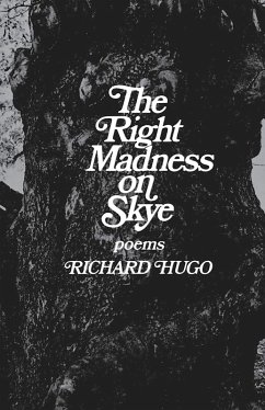 The Right Madness on Skye: Poems (eBook, ePUB) - Hugo, Richard