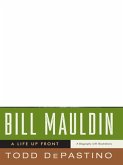 Bill Mauldin: A Life Up Front (eBook, ePUB)