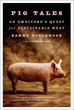 Pig Tales: An Omnivore's Quest for Sustainable Meat (eBook, ePUB) - Estabrook, Barry