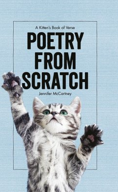 Poetry from Scratch: A Kitten's Book of Verse (eBook, ePUB) - Mccartney, Jennifer