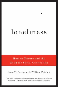 Loneliness: Human Nature and the Need for Social Connection (eBook, ePUB) - Cacioppo, John T.; Patrick, William