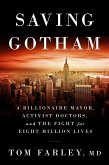 Saving Gotham: A Billionaire Mayor, Activist Doctors, and the Fight for Eight Million Lives (eBook, ePUB)