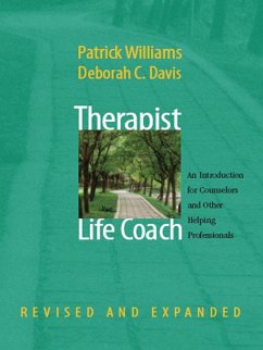 Therapist as Life Coach: An Introduction for Counselors and Other Helping Professionals (Revised and Expanded) (eBook, ePUB) - Williams, Patrick; Davis, Deborah C.