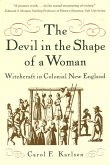 The Devil in the Shape of a Woman: Witchcraft in Colonial New England (eBook, ePUB)