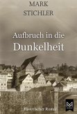 Aufbruch in die Dunkelheit (eBook, ePUB)