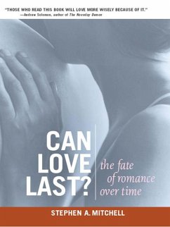 Can Love Last?: The Fate of Romance over Time (eBook, ePUB) - Mitchell, Stephen A.