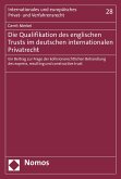 Die Qualifikation des englischen Trusts im deutschen internationalen Privatrecht (eBook, PDF)