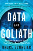 Data and Goliath: The Hidden Battles to Collect Your Data and Control Your World (eBook, ePUB)