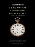 Apparition & Late Fictions: A Novella and Stories (eBook, ePUB)