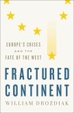 Fractured Continent: Europe's Crises and the Fate of the West (eBook, ePUB)