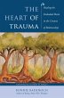 The Heart of Trauma: Healing the... - Bild 1