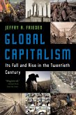 Global Capitalism: Its Fall and Rise in the Twentieth Century (eBook, ePUB)