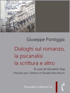 Dialoghi sul romanzo, la psicanalisi, la scrittura e altro (eBook, ePUB) - Pontiggia, Giuseppe; Sias, Giovanni