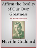 Affirm the Reality of Our Own Greatness (eBook, ePUB)