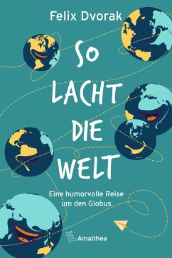 So lacht die Welt (eBook, ePUB) - Dvorak, Felix