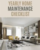 Yearly Home Maintenance Check List Yearly Home Maintenance Check List