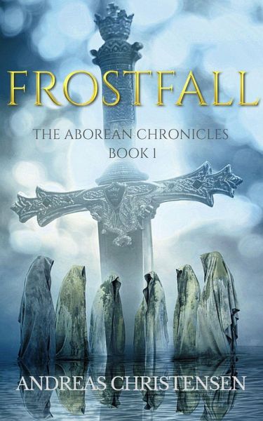 Frostfall (The Aborean Chronicles, #1) (eBook, ePUB) Frostfall (The Aborean Chronicles, #1) (eBook, ePUB)